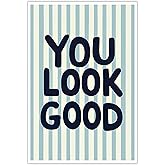 You Look Good Quote Wall Art Trendy Motivational Canvas Prints Vintage Blue White Striped Poster Painting Modern Dopamine Aesthetic Picture Decor for Bedroom Living Room 12x16inch Unframed