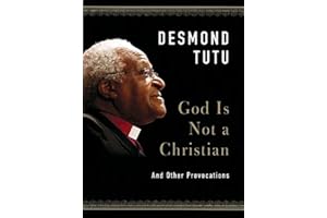 God Is Not a Christian: And Other Provocations