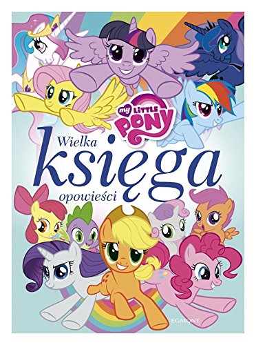 My Little Pony Wielka ksiega opowiesci