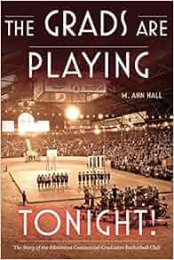 Grads Are Playing Tonight The The Story Of The