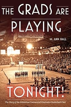 The Grads Are Playing Tonight The Story Of The Edmonton