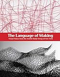 The Language of Making: Visual Voices from the Textile Study Group of New York by 