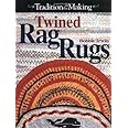 Twined Rag Rugs (Tradition in the Making)