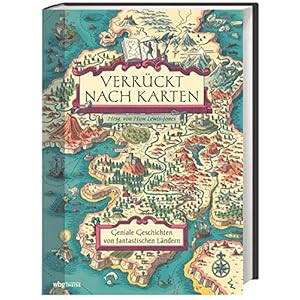 Verrückt nach Karten: Geniale Geschichten von fantastischen Ländern Hardcover – 1 juni 2019