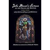 John Donne's Sermons on the Psalms and Gospels: With a Selection of Prayers and Meditations