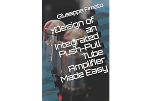 Design of an Integrated Push-Pull Tube Amplifier Made Easy