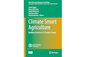 Climate Smart Agriculture: Building Resilience to Climate Change (Natural Resource Management and Policy Book 52)