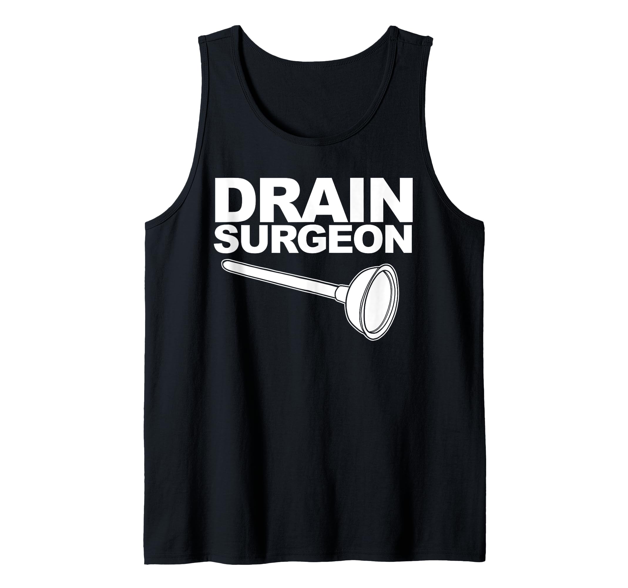 Drain Surgeon funny Plumber Drain Surgeon Tank Top