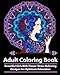 Adult Coloring Book: Beautiful Girls With Flower Stress Relieving Designs For Optimum Relaxation by Color Princess