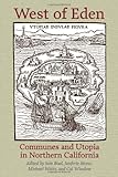 West of Eden: Communes and Utopia in Northern California