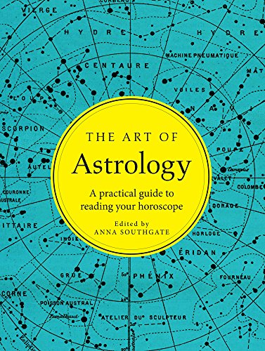 The Art of Astrology: A practical guide to reading your horoscope by