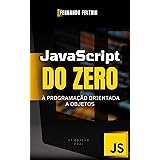 JavaScript do ZERO à Programação Orientada a Objetos
