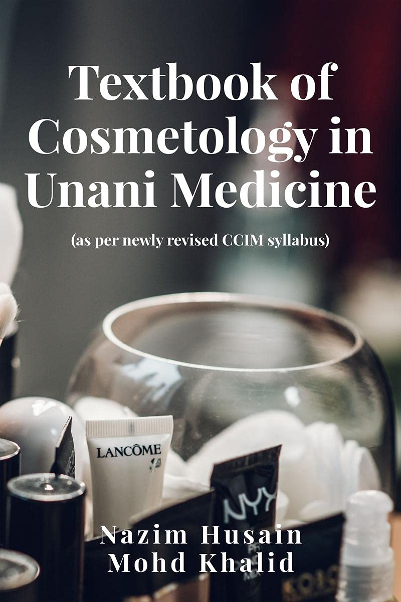 Buy Textbook Of Cosmetology In Unani Medicine Book Online At Low Prices In India Textbook Of Cosmetology In Unani Medicine Reviews Ratings Amazon In