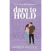 Dare To Hold (Dare To Love)