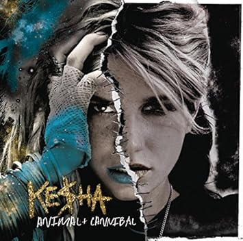 Ke Ha Animal Cannibal Deluxe Edition By Kesha Amazon Com Music