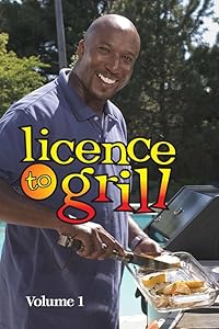 Licence To Grill - Volume 1
