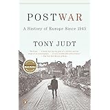 Postwar: A History of Europe Since 1945