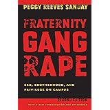 Fraternity Gang Rape: Sex, Brotherhood, and Privilege on Campus