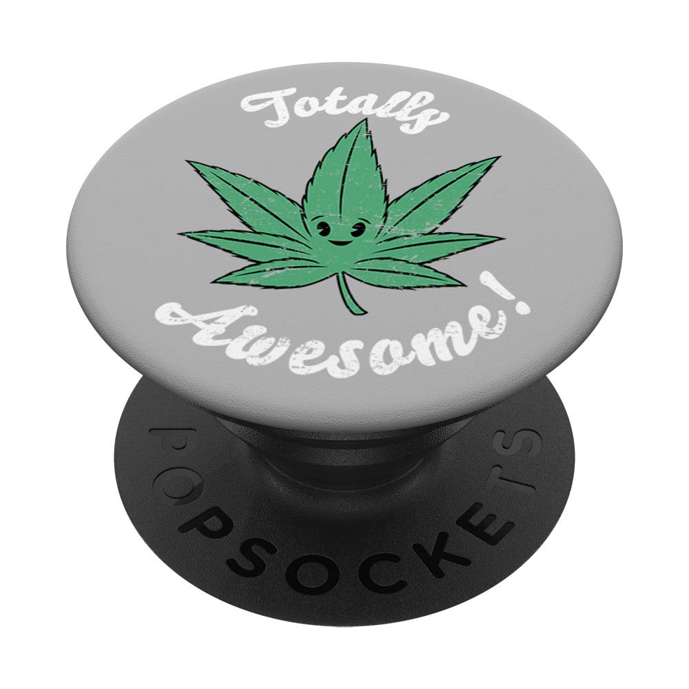Totally Awesome! Funny Distressed Cannabis Leaf PopSockets Grip and Stand for Phones and Tablets