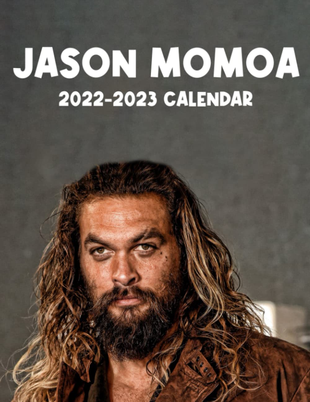 Jason Momoa Calendar 2023 Jason Momoa 2023 Calendar: 18 Months, June 2022 - December 2023- 8.5" X  11”, Monthly Calendar Perfect For School & Home Planning And Organizing:  Contreras, Kairon, Contreras: 9798817637458: Amazon.com: Books