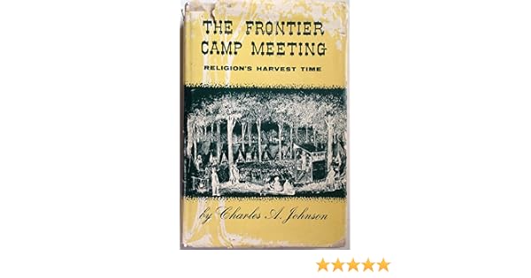 The Frontier Camp Meeting Religions Harvest Time Charles - 