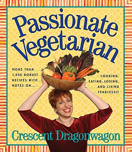 Passionate Vegetarian by Crescent Dragonwagon