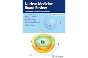 Nuclear Medicine Board Review: Questions and Answers for Self-Assessment