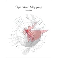 Operative Mapping: The Use of Maps as a Design Tool