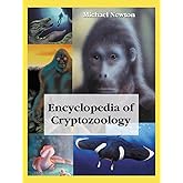 Encyclopedia of Cryptozoology: A Global Guide to Hidden Animals and Their Pursuers (McFarland Myth and Legend Encyclopedias)