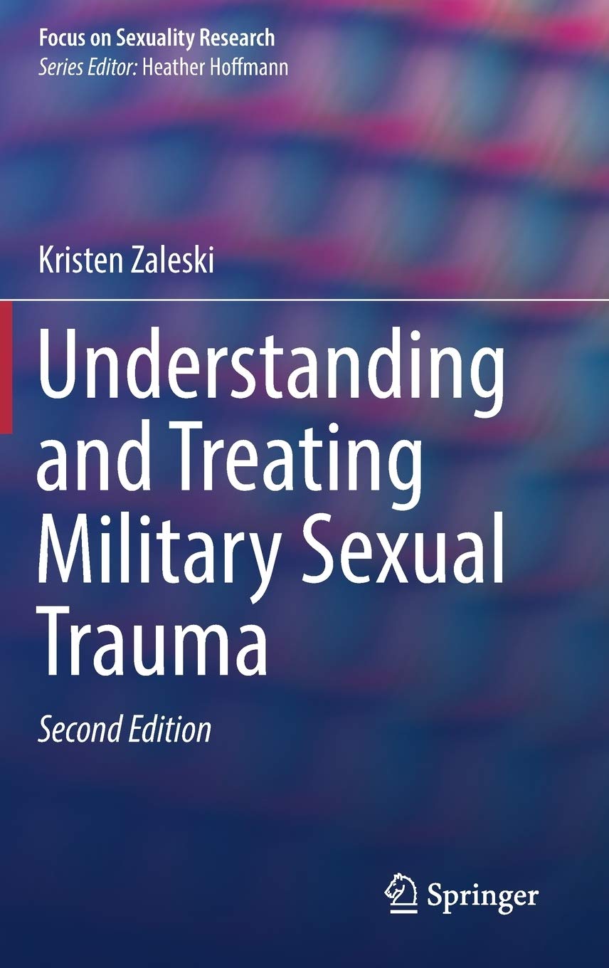 Understanding and Treating Military Sexual Trauma by Kristen Zaleski