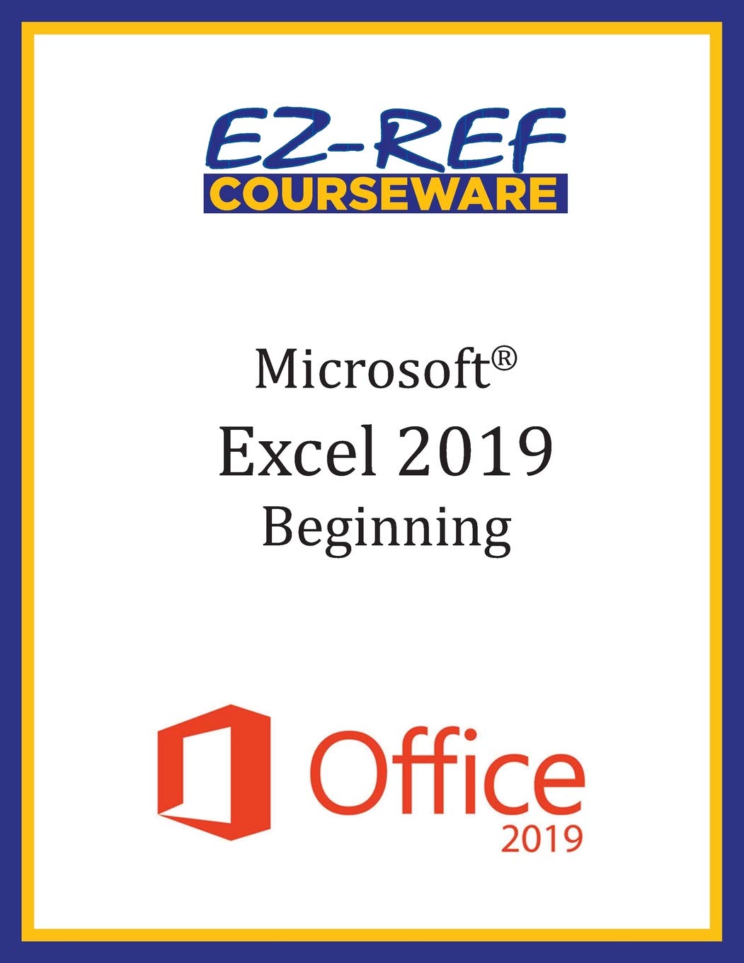 Microsoft Excel 19 Beginning Student Manual Black White Courseware Ez Ref Amazon Com Books