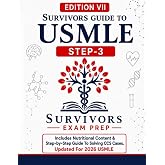 SURVIVORS GUIDE TO USMLE STEP 3 EDITION VII:2026 : SURVIVORSCOURSE WITH CCS REVIEW WITH A BRAND NEW CHAPTER ON NUTRITIONAL CONTENT FOR 2026 STEP3: CCS ... ON ENHANCED NUTRITIONAL CONTENT FOR 2026