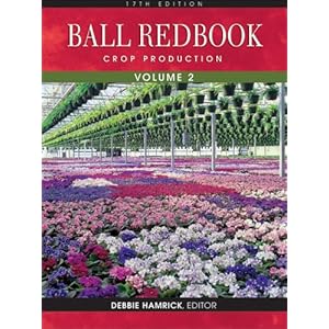Ball RedBook, Volume 2: Crop Production: 17th edition