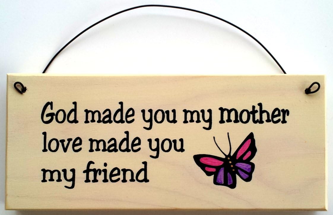 All About Signs 2 Gift for Mom.God Made You My Mother, Love Made You My Friend with Flower Decoration