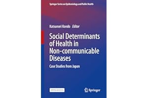 Social Determinants of Health in Non-communicable Diseases: Case Studies from Japan (Springer Series on Epidemiology and Publ