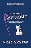 The Book of PAWSOME: Head Bonks, Raspy Tongues, and 101 Reasons Why Cats Make Us So, So Happy (The PAWSOME Series)