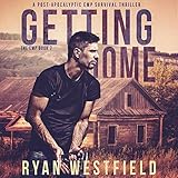 Getting Home: A Post-Apocalyptic EMP Survival Thriller (The EMP) by