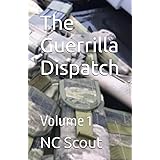 The Guerrilla Dispatch: Volume 1