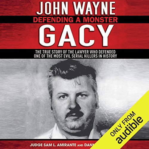 John Wayne Gacy: Defending a Monster