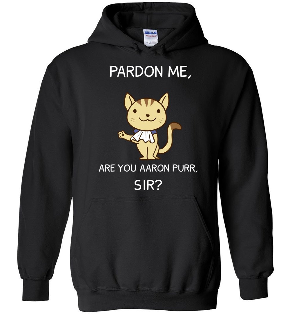 Cute Hamilton Cat Shirt Pardon Me Are You Aaron Purr Sir Aaron Burr For
