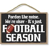 Honey Dew Gifts Hanging Wooden Signs, Pardon The Noise It's Football Season, 7 inch by 10.5 inch Hanging Wall Art, Decorative