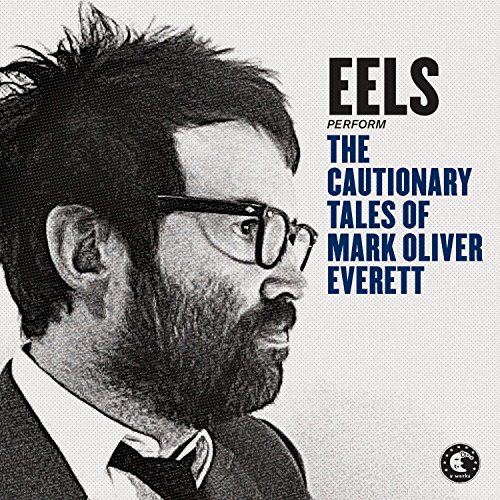 Album Art for The Cautionary Tales of Mark Oliver Everett by Eels