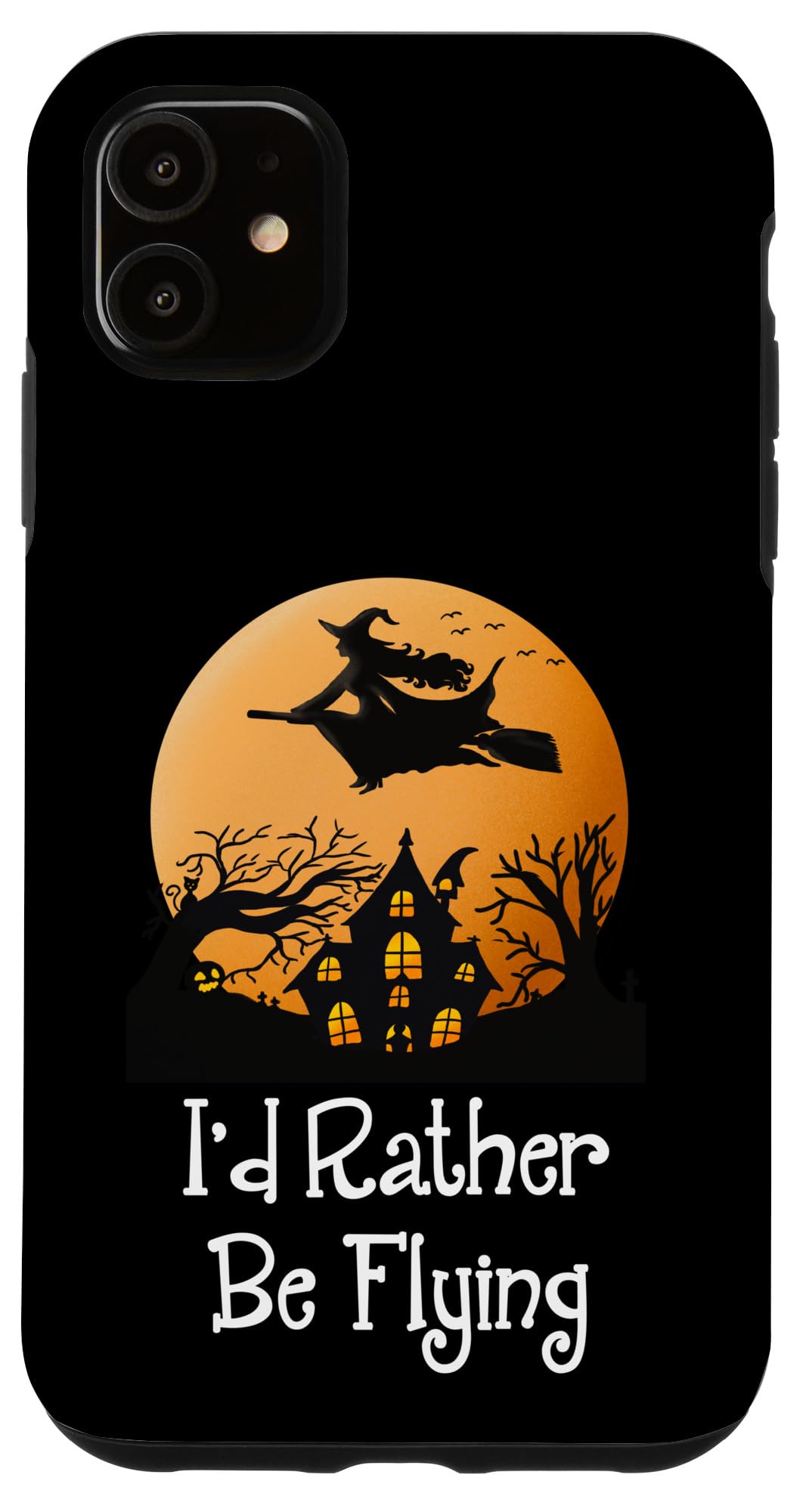 iPhone 11 Witch Flying On Broomstick Funny Witch Saying Case