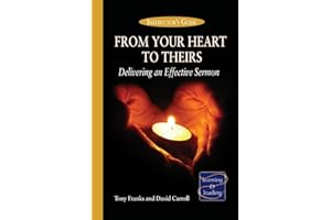 From Your Heart to Theirs, Instructor's Guide: Delivering an Effective Sermon