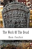 The Work Of The Dead: A Post Apocalyptic Prepper Fiction Series (Aftermath Survival Book 1)