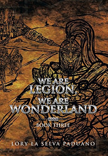 We Are Legion, We Are Wonderland: Book Three