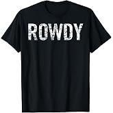Rowdy T-Shirt