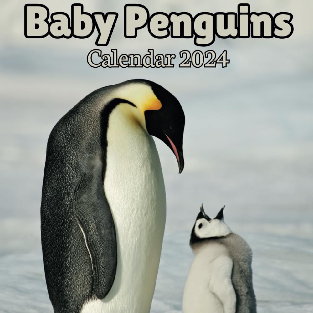 Penguins Baby Calendar 2024: 16 Months , Organizer From September 2023 to December 2024 ,For Penguins lovers , Men , Women , Girls , Boys