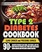 Type 2 Diabetes Cookbook: SLOW COOKER and PRESSURE COOKER - 90+ Diabetic-Friendly Low Carb, Low-Fat, High Protein Chicken, Beef, Pork and Vegetarian Slow ... (Effortless Diabetic Cooking Book 3)