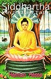 SIDDHARTHA : An Indian Tale, Beautiful colored illustrations (Illustrated ) by